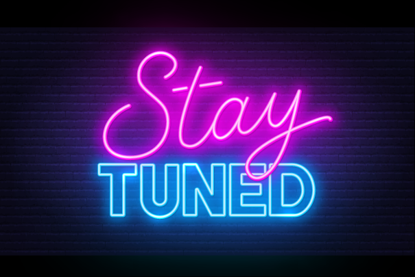 Decorative image of "Stay Tuned" art.
